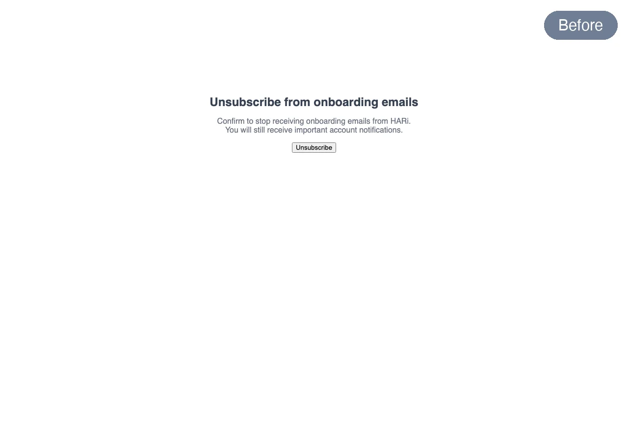 Onboarding unsubscribe page after the update: a centred card with the HARi mark, a red Unsubscribe button, and a note that account notifications still arrive
