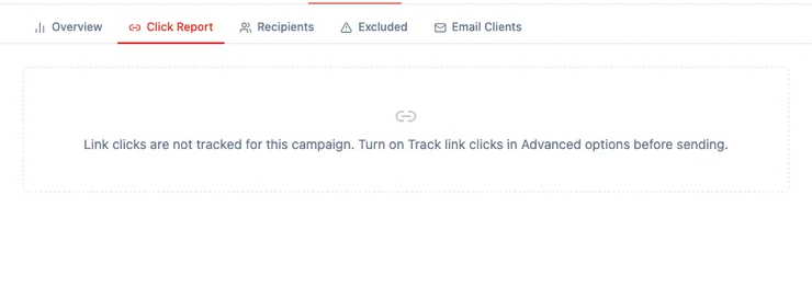The Click Report tab on a campaign sent without tracking: a dashed empty panel that reads Link clicks are not tracked for this campaign. Turn on Track link clicks in Advanced options before sending