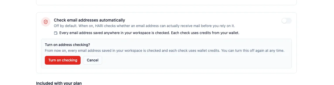 The Check email addresses automatically card on Settings → Email Sending, switch off, with the confirm panel open: Turn on address checking? From now on, every email address saved in your workspace is checked and each check uses wallet credits. You can turn this off again at any time. Buttons: Turn on checking, and Cancel