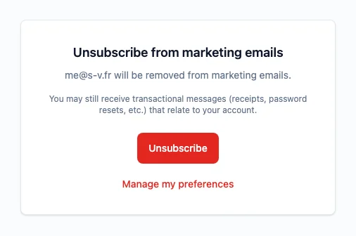 The unsubscribe confirm page, with no sign-in form: the heading Unsubscribe from marketing emails, the address that will be removed, a note that receipts and password resets can still arrive, a red Unsubscribe button, and a Manage my preferences link