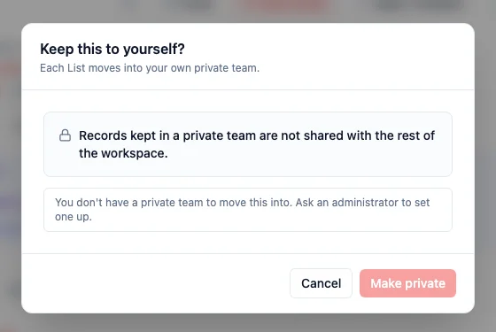 The Keep this to yourself confirmation: the record moves into your private team, hidden from the rest of the workspace