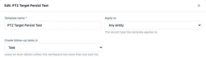 The template editor with Create follow-up tasks in set to Task, pinning generated tasks to a specific list instead of Auto-detect