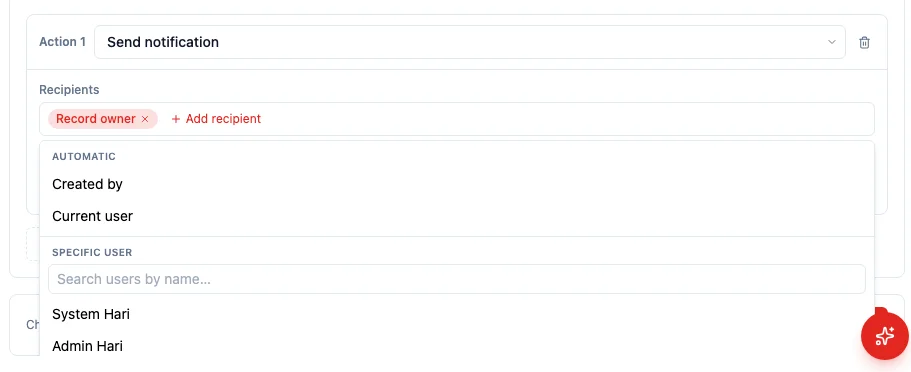 The Send notification recipient picker open, offering Record owner, Created by, and Current user under Automatic, and a search-by-name box listing users under Specific user